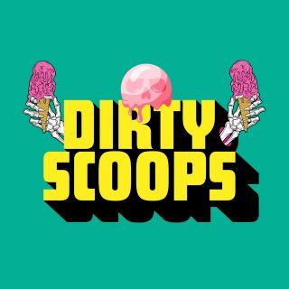 Dirty Scoops